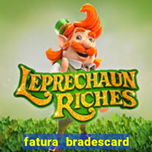 fatura bradescard casas bahia